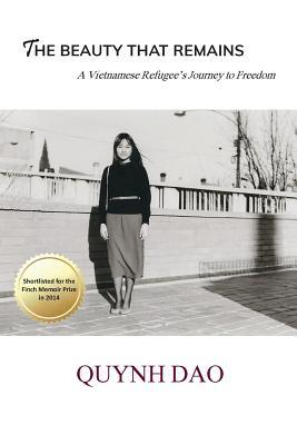 Download The Beauty That Remains: A Vietnamese Refugee's Journey to Freedom - Quỳnh Dao file in ePub