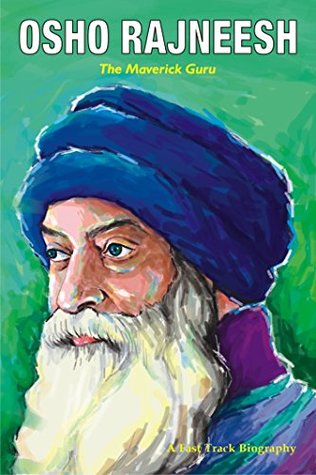 Read online OSHO RAJNEESH: The Maverick Guru (Fast Track Biographies) - Ana Books file in PDF