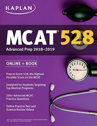 Download MCAT 528 Advanced Prep 2018-2019: Online   Book (Kaplan Test Prep) - Kaplan Test Prep | PDF