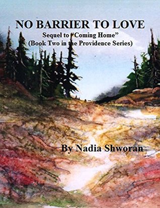 Download No Barrier to Love: Sequel to Coming Home (Providence Series Book 2) - Nadia Shworan | PDF