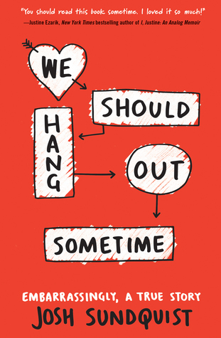 Read online We Should Hang Out Sometime: Embarrassingly, a true story - Josh Sundquist | PDF