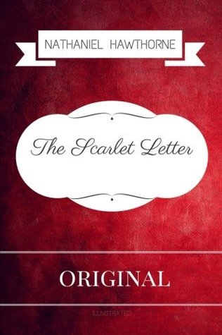 Read The Scarlet Letter: By Nathaniel Hawthorne : Illustrated - Nathaniel Hawthorne | ePub