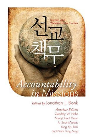 Read online Accountability in Missions: Korean and Western Case Studies - Jonathan J. Bonk | ePub