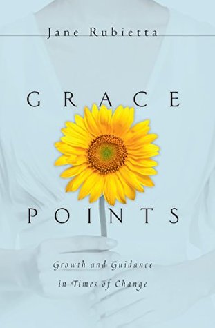 Read online Grace Points: Growth and Guidance in Times of Change - Jane Rubietta | PDF