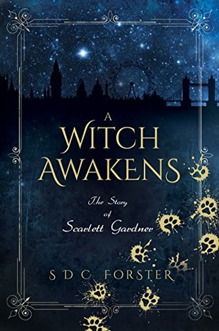 Read A Witch Awakens: The Story of Scarlett Gardner (Emerald Trilogy Book 1) - S.D.C. Forster | PDF