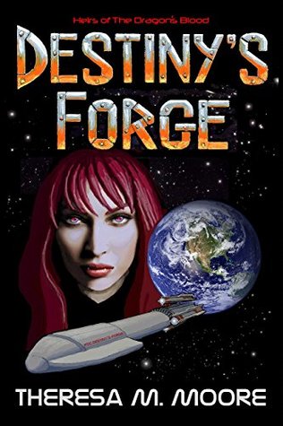 Download Destiny's Forge (Heirs of The Dragon's Blood Book 1) - Theresa M. Moore | ePub