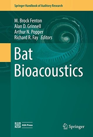 Read online Bat Bioacoustics (Springer Handbook of Auditory Research) - M. Brock Fenton file in ePub