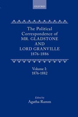 Download The Political Correspondence of Mr. Gladstone and Lord Granville 1876-1886: Volume I: 1876-1882 - Gladstone William file in ePub