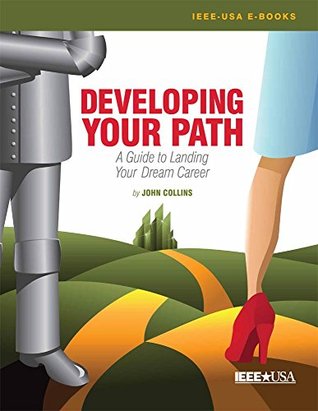 Download Developing Your Path-A Guide to Landing Your Dream Career - John Collins | PDF
