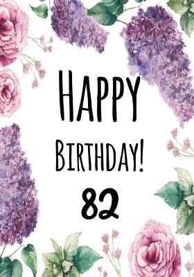 Read online Happy Birthday 82: Birthday Keepsake Book, Birthday Journal Notebook for 82 Year Old for Journaling & Doodling, 7 X 10, (Birthday Memory Book) - NOT A BOOK | ePub