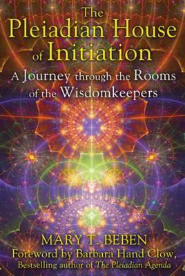 Read The Pleiadian House of Initiation: A Journey through the Rooms of the Wisdomkeepers - Mary T. Beben | PDF
