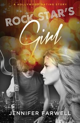Read online Rock Star's Girl: A Hollywood Dating Story Prequel - Jennifer Farwell | ePub