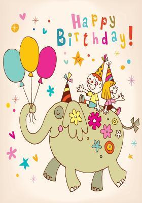 Read Happy Birthday: Birthday Books for Kids, Birthday Journal Notebook for Birthday Wishes, Messages & Doodling, 7 X 10, 120 Blank Pages (Birthday Keepsake Book) - NOT A BOOK | PDF