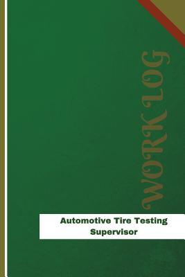 Read Automotive Tire Testing Supervisor Work Log: Work Journal, Work Diary, Log - 126 pages, 6 x 9 inches - Orange Logs | ePub