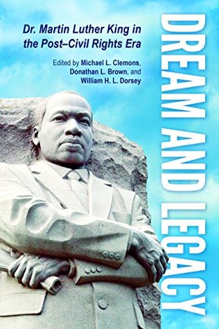 Download Dream and Legacy: Dr. Martin Luther King in the Post-Civil Rights Era - Michael L. Clemons file in PDF