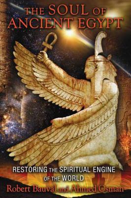 Read The Soul of Ancient Egypt: Restoring the Spiritual Engine of the World - Robert Bauval | PDF