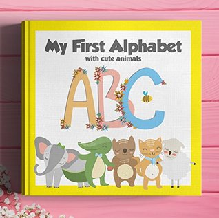 Read My First Alphabet childrens book: with cute animals, My first book children art books kids - Iren Frost | PDF