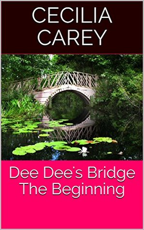 Download Dee Dee's Bridge The Beginning: The Makings of Post Traumatic Stress Disorder - Cecilia Carey | ePub