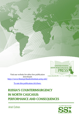 Read online Russia's Counterinsurgency in North Caucasus: Performance and Consequences: The Strategic Threat of Religious Extremism and Moscow’s Response - Ariel Cohen file in PDF