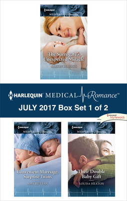 Read Harlequin Medical Romance July 2017 - Box Set 1 of 2: The Surrogate's Unexpected Miracle\Convenient Marriage, Surprise Twins\Their Double Baby Gift - Alison Roberts | PDF