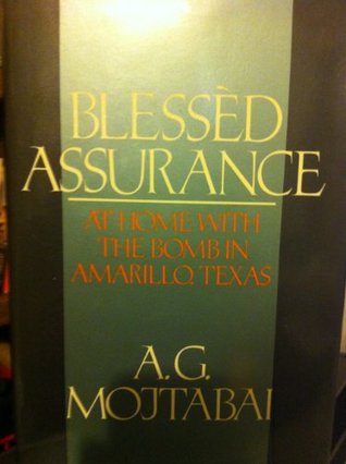 Read online Blessed Assurance: At Home with the Bomb in Amarillo, Texas - A.G. Mojtabai | ePub
