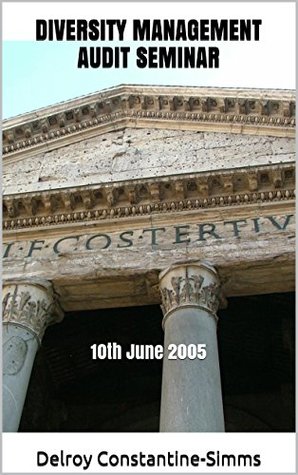 Read DIVERSITY MANAGEMENT AUDIT SEMINAR: 10th June 2005 - Delroy Constantine-Simms | ePub