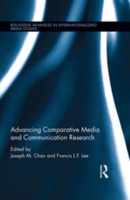 Read Advancing Comparative Media and Communication Research - Joseph M. Chan | ePub
