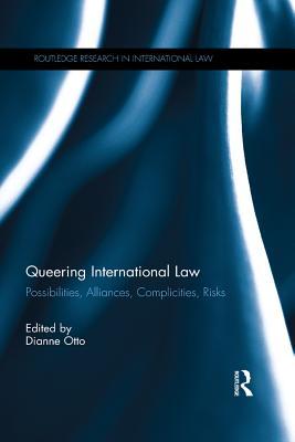 Read Queering International Law: Possibilities, Alliances, Complicities, Risks - Dianne Otto | PDF