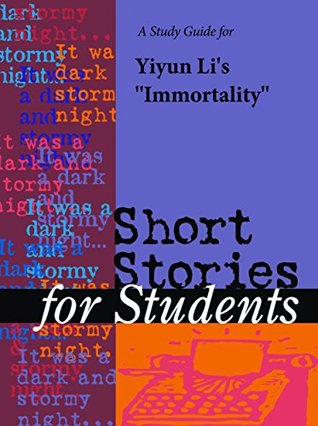 Read A Study Guide for Yiyun Li's Immortality (Short Stories for Students) - Cengage Learning Gale | PDF