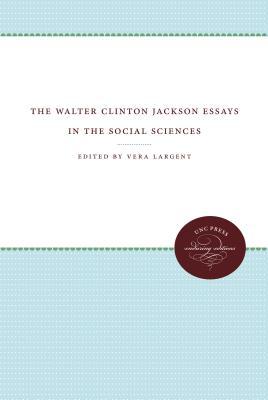 Read The Walter Clinton Jackson Essays in the Social Sciences - Vera Largent | ePub