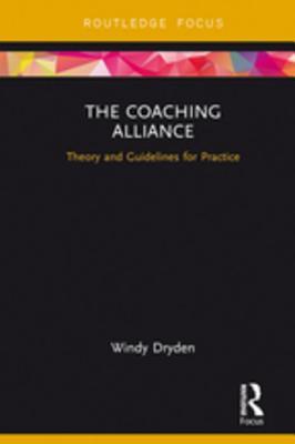 Download The Coaching Alliance: Theory and Guidelines for Practice - Windy Dryden file in PDF