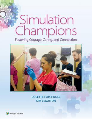 Read online Simulation Champions: Fostering Courage, Caring, and Connection - Colette Foisy-Doll | ePub