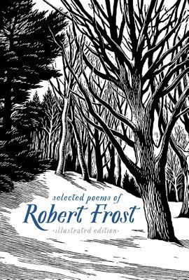 Read online Selected Poems of Robert Frost: The Illustrated Edition - Robert Frost file in ePub