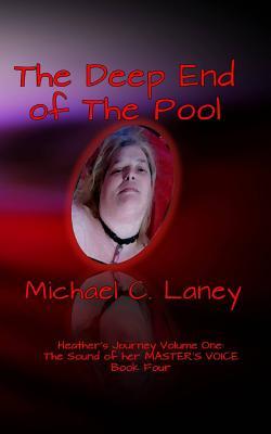Download The Deep End of the Pool: The Sound of Her Master's Voice Book Four - Michael C. Laney | ePub
