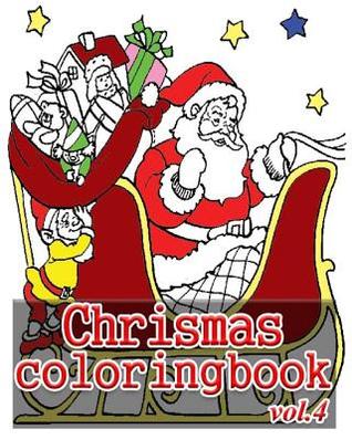 Download Chrismas Coloring Books: Coloring Book Vol.4: Stress Relieving Coloring Book - Alexa Cosmo | ePub