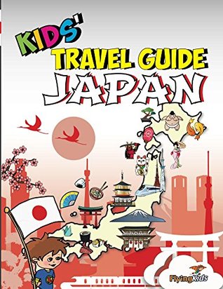 Download Kids' Travel Guide - Japan: The fun way to discover Japan - especially for kids (Kids' Travel Guide Series Book 35) - Shiela Leon | PDF