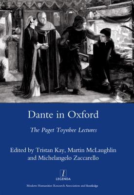 Read online Dante in Oxford: The Paget Toynbee Lectures 1995-2003 - Tristan Kay file in ePub