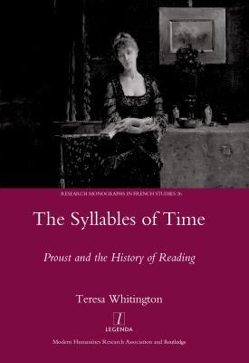 Read The Syllables of Time: Proust and the History of Reading - Teresa Whitington | ePub