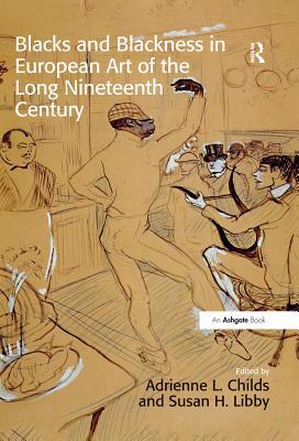 Download Blacks and Blackness in European Art of the Long Nineteenth Century - Adrienne L. Childs | PDF