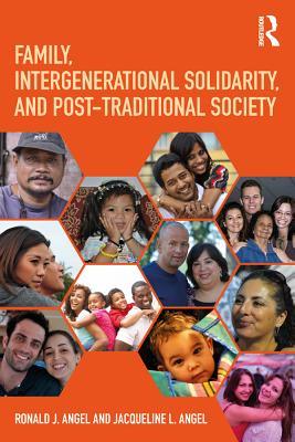 Read Family, Intergenerational Solidarity, and Post-Traditional Society - Ronald J Angel file in PDF