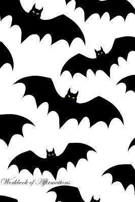 Read Bats Workbook of Affirmations Bats Workbook of Affirmations: Bullet Journal, Food Diary, Recipe Notebook, Planner, To Do List, Scrapbook, Academic Notepad - Alan Haynes file in PDF