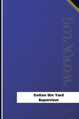 Download Cotton Gin Yard Supervisor Work Log: Work Journal, Work Diary, Log - 126 Pages, 6 X 9 Inches - Orange Logs file in ePub