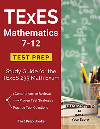Read online TExES Mathematics 7-12 Test Prep: Study Guide for the TExES 235 Math Exam - TExES Math 7-12 Prep Team file in ePub