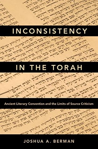 Read online Inconsistency in the Torah: Ancient Literary Convention and the Limits of Source Criticism - Joshua Berman | PDF