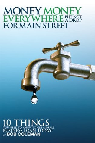 Read Money, Money Everywhere But Not a Drop for Main Street - Bob Coleman | ePub