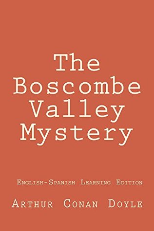 Download The Boscombe Valley Mystery: The Boscombe Valley Mystery: English-Spanish Learning Edition - Arthur Conan Doyle file in ePub