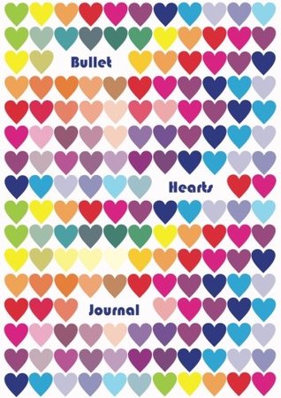 Read online Bullet Hearts Journal: Dot Grid Notebook A5, 150 Dotted Pages, Medium Spaced, Soft Cover, Colorful White (Colorful Bullet Grid Journal) (Volume 1) - NOT A BOOK | ePub