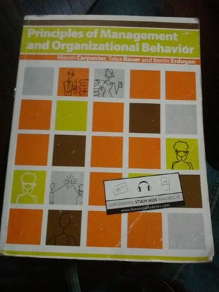 Read Principles of Management and Organizational Behavior - Talya bauer, and berrin erdogan mason carpenter | PDF