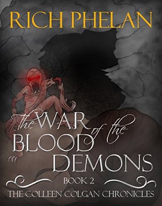 Download The War of the Blood Demons (The Colleen Colgan Chronicles Book 2) - Richard Phelan | PDF