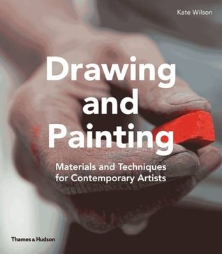 Read Drawing and Painting: Materials and Techniques for Contemporary Artists - Kate Wilson file in ePub